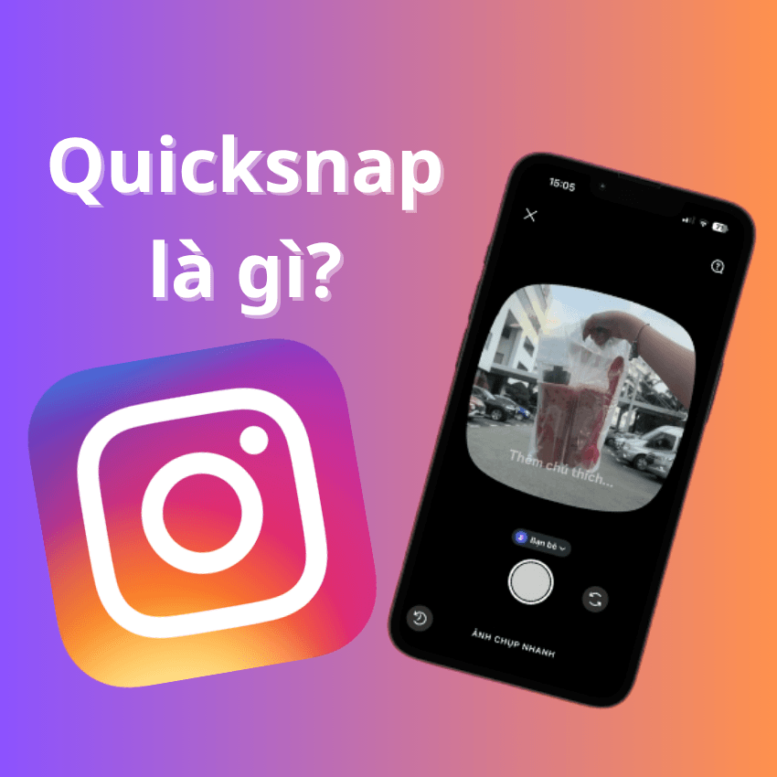 Tính năng mới của Instagram: Hướng dẫn sử dụng Quicksnap 