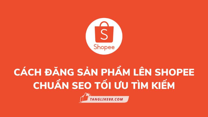 cach-dang-san-pham-len-shopee