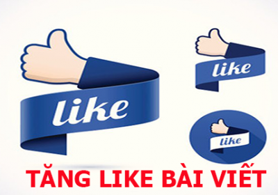 Tăng Like Bài Viết