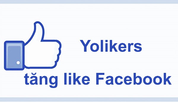 Ứng dụng tăng like Facebook Yolikers mang đến trải nghiệm tốt nhất